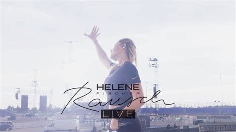 helene fischer youtube rausch